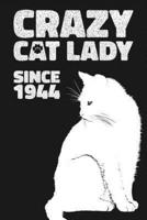 Crazy Cat Lady Since 1944