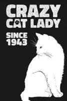 Crazy Cat Lady Since 1943