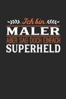 Ich Bin Maler Aber Sag Doch Einfach Superheld