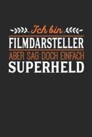 Ich Bin Filmdarsteller Aber Sag Doch Einfach Superheld