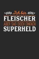 Ich Bin Fleischer Aber Sag Doch Einfach Superheld