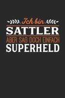 Ich Bin Sattler Aber Sag Doch Einfach Superheld