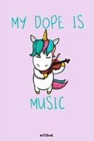 My Dope Is Music