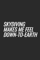 Skydiving Makes Me Feel Down-to-Earth