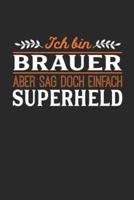 Ich Bin Brauer Aber Sag Doch Einfach Superheld