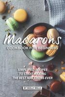 Macarons Cookbook for Beginners