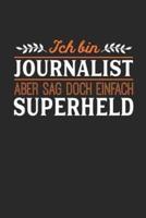 Ich Bin Journalist Aber Sag Doch Einfach Superheld