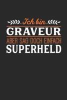 Ich Bin Graveur Aber Sag Doch Einfach Superheld