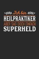 Ich Bin Heilpraktiker Aber Sag Doch Einfach Superheld