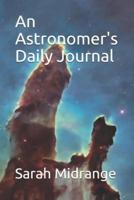 An Astronomer's Daily Journal