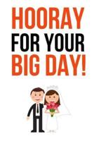 Hooray For Your Big Day!