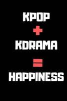 Gift Notebook Blank Lined Journal for KPOP Lovers KPOP + KDRAMA = HAPPINESS