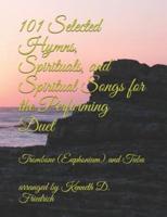 101 Selected Hymns, Spirituals, and Spiritual Songs for the Performing Duet