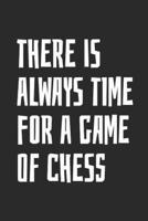 There Is Always Time For A Game Of Chess