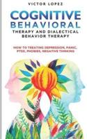 Cognitive Behavioral Therapy and Dialectical Behavior Therapy