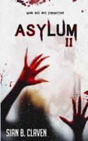 Asylum II