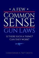 A Few Commonsense Gun Laws