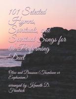 101 Selected Hymns, Spirituals, and Spiritual Songs for the Performing Duet