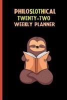Philoslothical Twenty-Two Weekly Planner