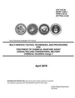 Army Techniques Publication ATP 4-02.85 Multi-Service Tactics, Techniques, and Procedures for Treatment of Chemical Warfare Agent Casualties and Conventional Military Chemical Injuries April 2019