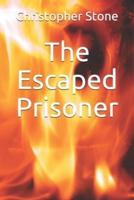 The Escaped Prisoner