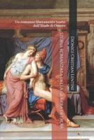 Storia Romanzata della Guerra di Troia: Un romanzo liberamente tratto dall'Iliade di Omero