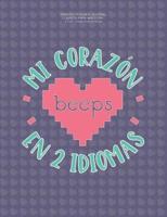 Spanish Teacher Journal - Libreta Para Maestra - 8.5"X11" College Ruled Notebook - Mi Corazon Beeps En 2 Idiomas