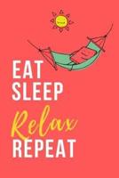 Eat Sleep Relax Repeat