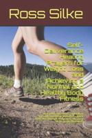 Self-Deliverance Healing Prayers for Weight Loss and Achieving a Normal and Healthy Body Fitness: Easy to read, recite, and follow through; this book provides a quick medicine through the power of prayer to Dr. Jesus (Yeshuah)