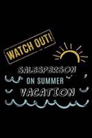 Watch Out! Salesperson On Summer Vacation