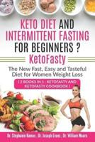 Keto Diet and Intermittent Fasting for Beginners ? KetoFasty