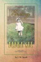 Finding Debra Sue