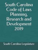 South Carolina Code of Laws Planning, Research and Development 2019