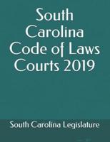 South Carolina Code of Laws Courts 2019
