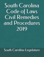 South Carolina Code of Laws Civil Remedies and Procedures 2019