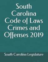 South Carolina Code of Laws Crimes and Offenses 2019