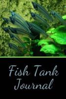 Fish Tank Journal