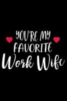You're My Favorite Work Wife