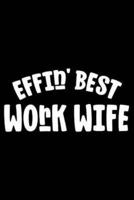 Effin' Best Work Wife