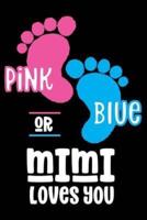 Pink Or Blue Mimi Loves You