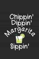 Chippin' Dippin' Margarita Sippin'