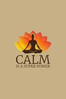 Calm Is A Super Power