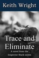 Trace and Eliminate