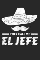 They Call Me El Jefe