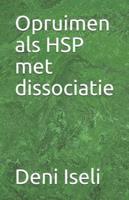 Opruimen Als HSP Met Dissociatie