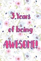3 Years Of Being Awesome