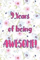 9 Years Of Being Awesome