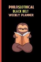 Philoslothical Black Belt Weekly Planner