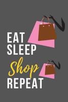 Eat Sleep Shop Repeat