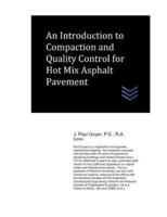 An Introduction to Compaction and Quality Control for Hot Mix Asphalt Pavement